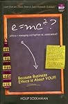 e=mc2? : ethics = managing corruption vs. conscience ? e=mc2? : ethics = managing corruption vs. conscience ?