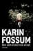Den som elsker noe annet by Karin Fossum
