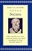 Socrates: Selected Writings from Plato: Charmides/Lysis/Laches/Symposium/Apology/Crito/Phaedo with Aristophanes: The Clouds, Xenophon: Symposium