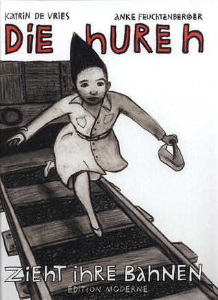 Die Hure H zieht ihre Bahnen