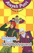 Aisyah Putri: Hidayah Buat Sang Bodyguard