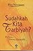 Sudahkah Kita Tarbiyah ?