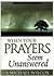 When Your Prayers Seem Unan...