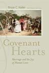 Covenant Hearts: Marriage and the Joy of Human Love