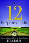 The 12 Purposes o...