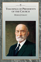 Teachings of the Presidents of the Church: Heber J. Grant (paperback)