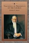 Teachings of Presidents of the Church: Joseph F. Smith
