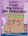 I Left My Arse in San Francisco