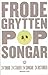 Popsongar by Frode Grytten