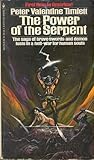 The Power Of The Serpent by Peter Valentine Timlett