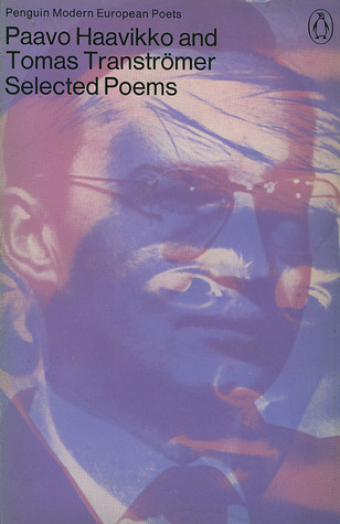 Paavo Haavikko and Tomas Tranströmer: Selected Poems (Paperback)