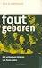 Fout geboren: Het verhaal v...