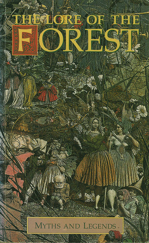 The Lore of the Forest (Myths and Legends)