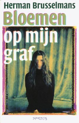 Bloemen op mijn graf (Paperback)