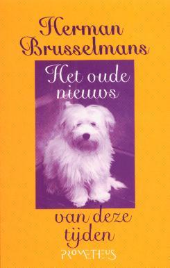 Het oude nieuws van deze tijden (Paperback)