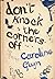 Don't Knock the Corners Off by Caroline Glyn