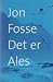 Det er Ales by Jon Fosse