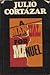 A Manual for Manuel by Julio Cortázar