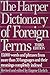 Harper Dictionary of Foreign Terms (Harper's Dictionary of Foreign Terms)