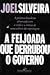 A Feijoada que Derrubou o Governo by Joel Silveira