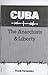 Cuba - The Anarchists & Liberty by Frank Fernández