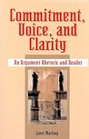 Commitment, Voice and Clarity: An Argument Rhetoric and Reader