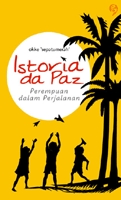 Istoria da Paz: Perempuan dalam Perjalanan (Paperback)