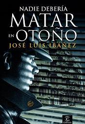 Nadie debería matar en otoño (Hardcover)