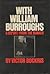With William Burroughs: A R...