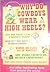 Why Do Cowboys Wear High He...