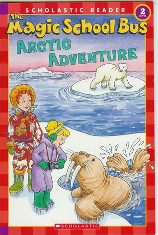 The Magic School Bus: Arctic Adventure (Paperback)