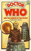 Doctor Who and the Genesis of the Daleks