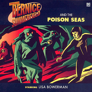 Professor Bernice Summerfield and the Poison Seas (Bernice Summerfield #19)