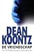 De vriendschap by Dean Koontz