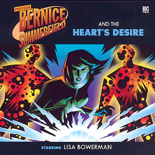 Professor Bernice Summerfield and the Heart's Desire (Bernice Summerfield #26)