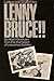 Ladies and Gentlemen, Lenny Bruce!! by Albert Goldman