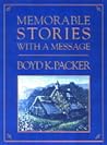 Memorable Stories With a Message Memorable Stories With a Message