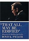 That All May Be Edified That All May Be Edified