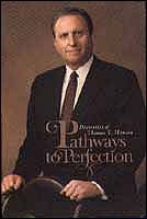 Pathways to perfection;: Discourses of Thomas S. Monson (Hardcover)