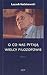 O co nas pytaja wielcy filozofowie: seria I