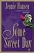 Some Sweet Day: A Novel