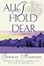 All I Hold Dear by Jennie Hansen All I Hold Dear by Jennie Hansen