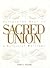 Sacred Union by Gary G. Taylor