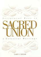 Sacred Union: Scriptural Keys to a Celestial Marriage (Hardcover)