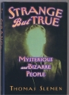 Strange But True: Mysterious and Bizarre People (Hardcover)