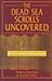 The Dead Sea Scrolls Uncovered by Robert H. Eisenman