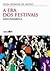 ERA DOS FESTIVAIS, A UMA PARABOLA by Zuza Homem de Mello