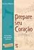 Prepare Seu Coração