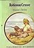 Robinson Crusoe by Daniel Defoe Robinson Crusoe by Daniel Defoe