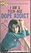 I Am a Teen-age Dope Addict
